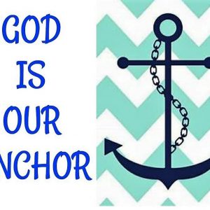 SUNDAY 9th August 2020 – God is our trusted Anchor (Rev Tania Eichler)