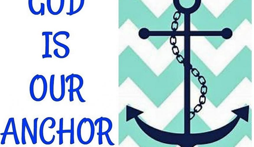 SUNDAY 9th August 2020 – God is our trusted Anchor (Rev Tania Eichler)