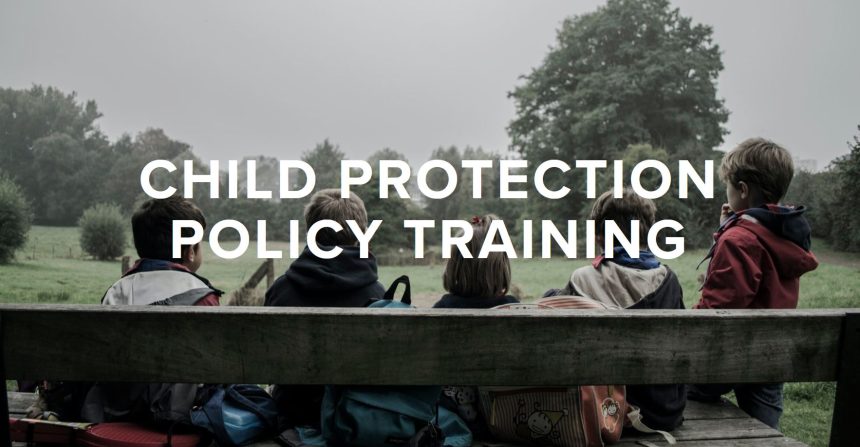 Child Protection Training Thursday 16 May 2024