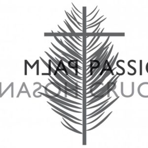 SERMON – Palm Sunday – C